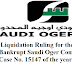 Liquidation Ruling for the Bankrupt Saudi Oger Company