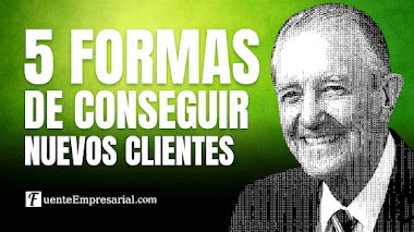 5 ESTRATEGIAS PROBADAS PARA CONSEGUIR NUEVOS CLIENTES