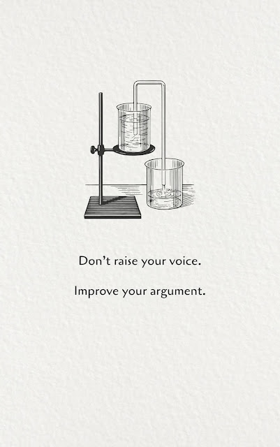 Inspirational Motivational Quotes Cards #8-8 "Don’t raise your voice. Improve your argument."