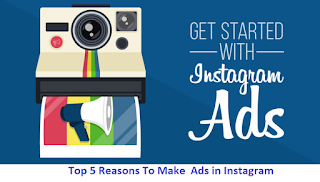 Top 5 Reasons To Make  Ads in Instagram