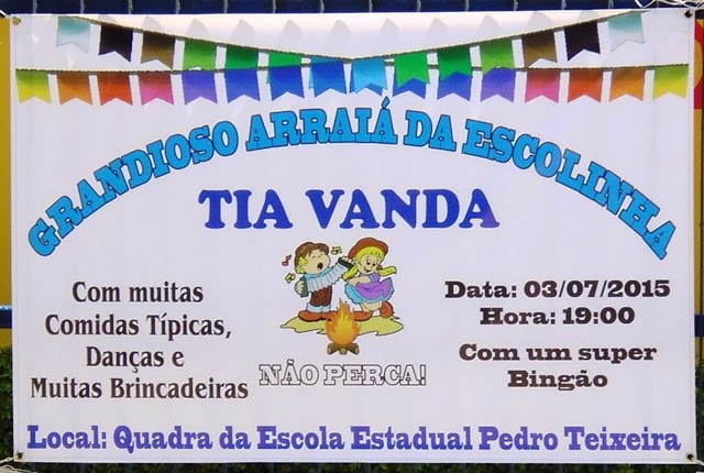 #Tabatinga-AM - Dia 03/07, sexta, Grandioso Arraiá da Escolinha Tia Vanda