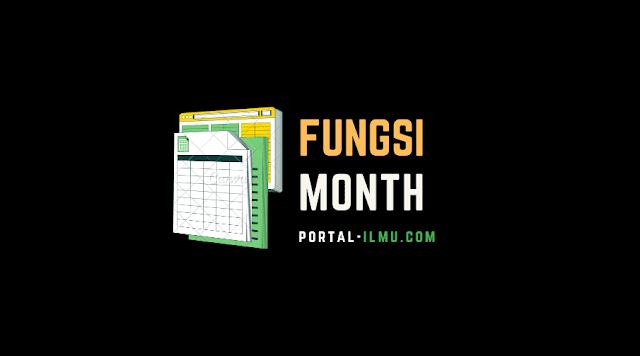 Tutorial dan Contoh Fungsi MONTH pada Microsoft Excel