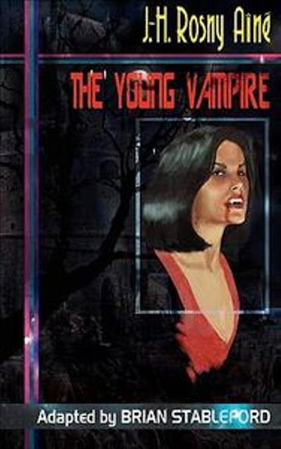 J. H. Rosny Aîné, The Young Vampire, Vampire novels, Vampire books, Vampire Narrative, Gothic fiction, Gothic novels, Dark fiction, Dark novels, Horror fiction, Horror novels