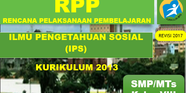Rpp Ilmu Pengetahuan Sosial (Ips) Kelas Viii Smp/Mts Kurikulum 2013 Revisi 2017