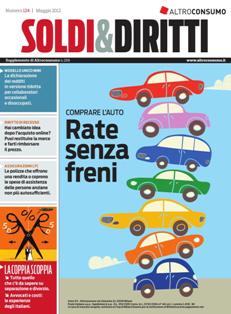 Soldi & Dirittti 124 - Maggio 2012 | TRUE PDF | Bimestrale | Finanza | Mutui | Assicurazioni
Soldi e Diritti è una buona pubblicazione su tutti gli argomenti legali economici e fiscali, in quanto spazia su diverse informazioni: non solo investimenti ma anche mutui, assicurazioni, beghe condominiali, operatori di telefonia, normative di garanzia per il consumatore, etc.