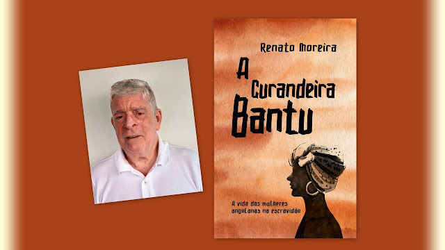 Autor Renato Moreira e capa do livro "A curandeira Bantu".