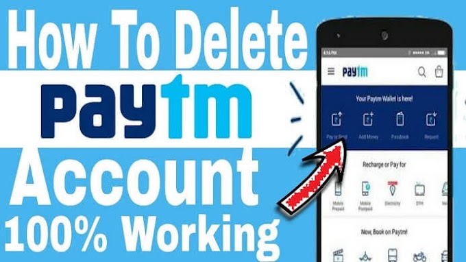 Delete Your Paytm Account 2019