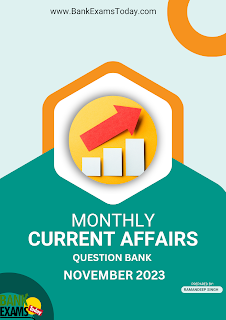 Monthly Current Affairs Question Bank : November 2023