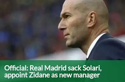 Real Madrid sack Solari, appoint Zidane as new manager.