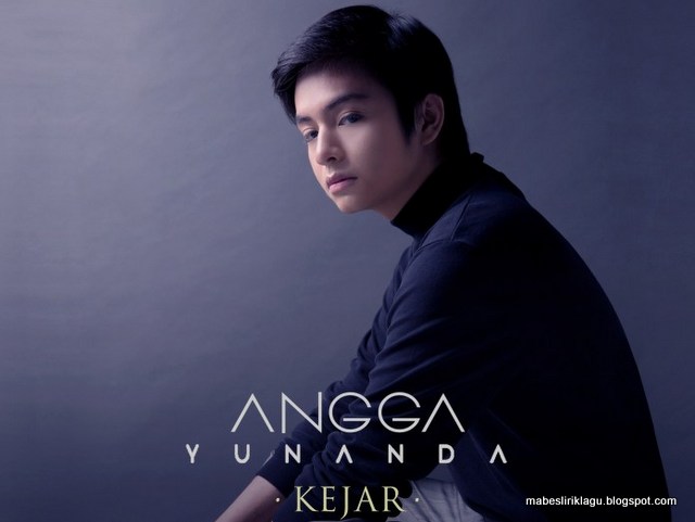 Angga Yunanda - Kejar