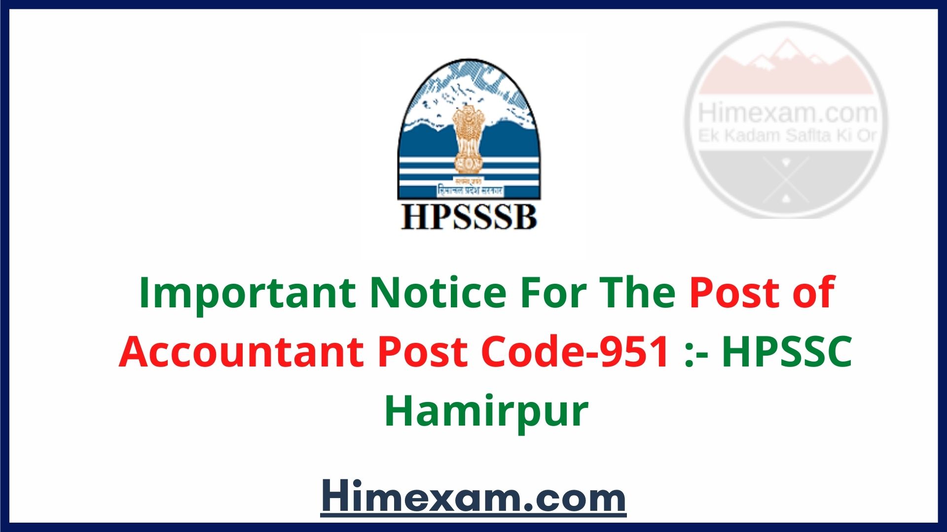 Important Notice For The Post of Accountant Post Code-951 :- HPSSC Hamirpur