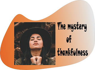 [Must Read] Mystery of Thankfulness