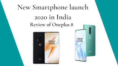 New Smartphone launch 2020 in India | Review of Oneplus 8 | Tech News