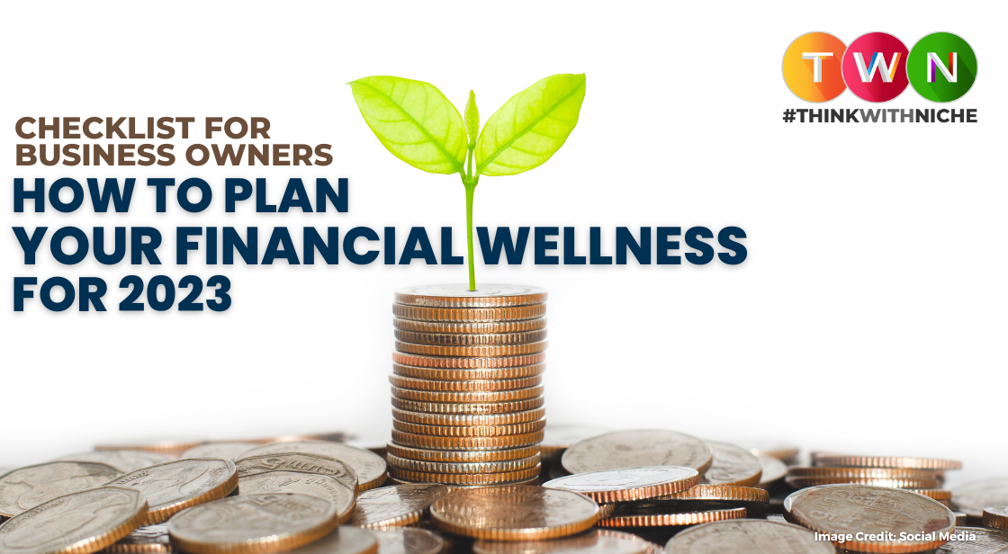 How to Plan Your Financial Wellness for 2023: A Checklist for Business Owners