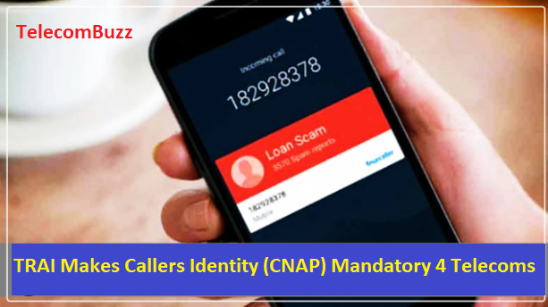 TRAI Makes Callers Identity (CNAP) Mandatory for Telecoms