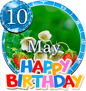 May 10 Birthday Horoscope