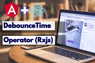 debounce time rxjs operator in angular
