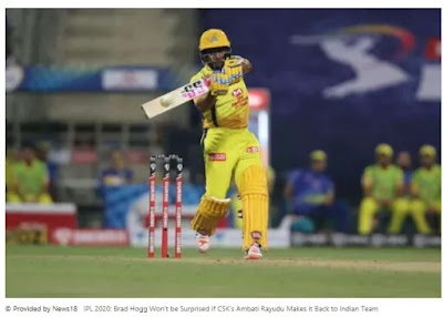 IPL 2020: If CSK's Ambati Rayudu returns to the Indian team, Brad Hogg will not be surprised.