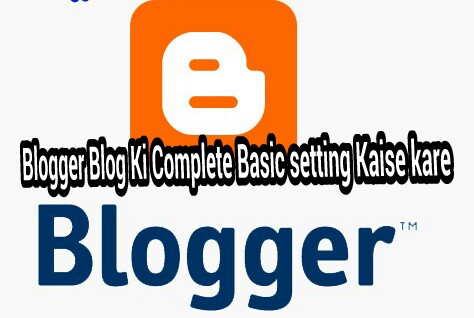 Blogger Blog Ki Basic Setting