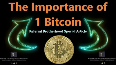 the-importance-of-1-bitcoin-referralbrotherhood.com