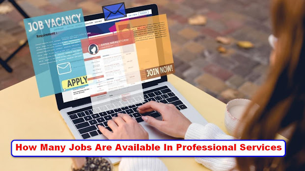 How Many Jobs Are Available In Professional Services update 2022