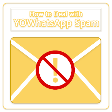 How to Deal with YOWhatsApp Spam