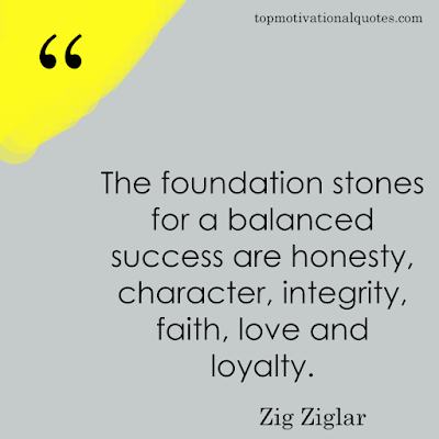 zig ziglar motivational success quotes - the foundation stones for a balance life