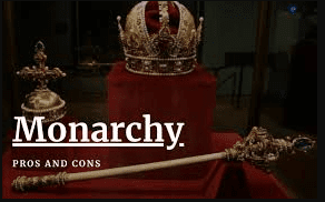 Monarchy | pros and cons