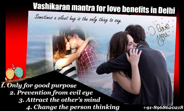 Vashikaran mantra for love benefits in Delhi