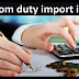  What are the types of taxes applicable on imported products in India?