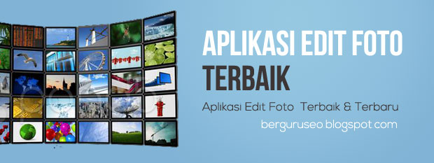  Aplikasi  Edit  Foto  Terbaik dan Terbaru Untuk Komputer