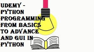 Udemy - python programming from basics to advance and GUI in python