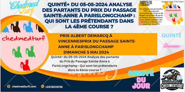 Quinté+ du 05-05-2024 Analyse des partants du Prix du Passage Sainte-Anne à ParisLongchamp : Qui sont les prétendants dans la 4ème course ?