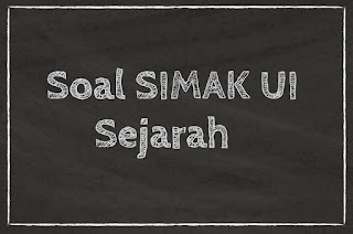 SOAL SIMAK UI 2018 SEJARAH (SOAL B)