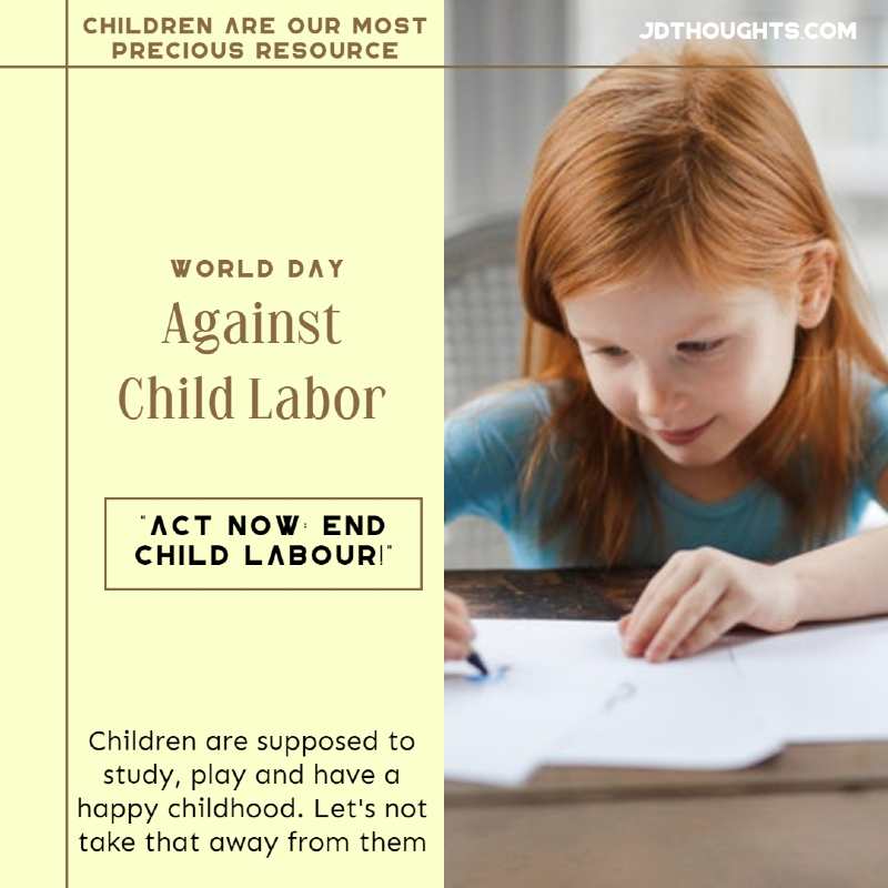 World Day Against Child Labour 2021: Theme, Quotes, Slogans, messages, Images and Posters