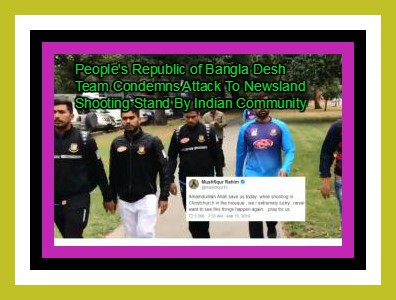 People's Republic of Bangla Desh Team Condemns Attack To Newsland Shooting Stand By Indian Community