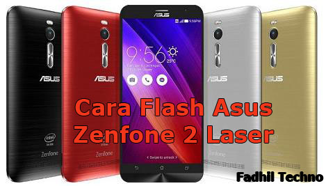 Cara Flash Rom Asus Zenfone 2 Laser ZE500KG Dan ZE500KL