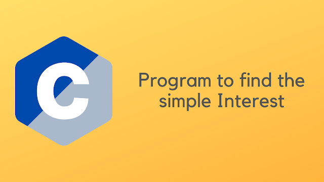 C Program to find the simple Interest