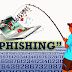 LEARN WHAT IS PHISHING AND HOW TO BE SAFE FROM PHISHING ?