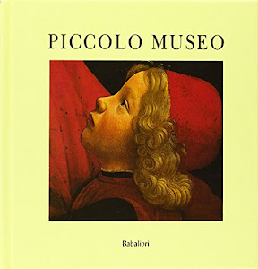 Piccolo museo. Ediz. illustrata