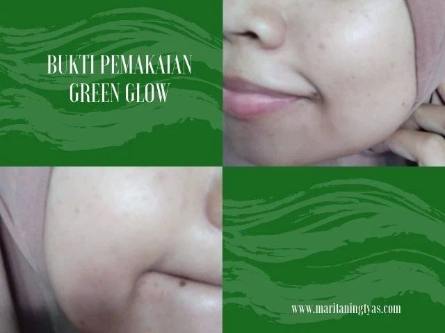 bukti pemakaian green glow