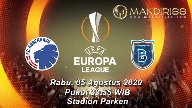 Prediksi FC Copenhagen Vs Istanbul Basaksehir, Rabu 05 Agustus 2020 Pukul 23.55 WIB