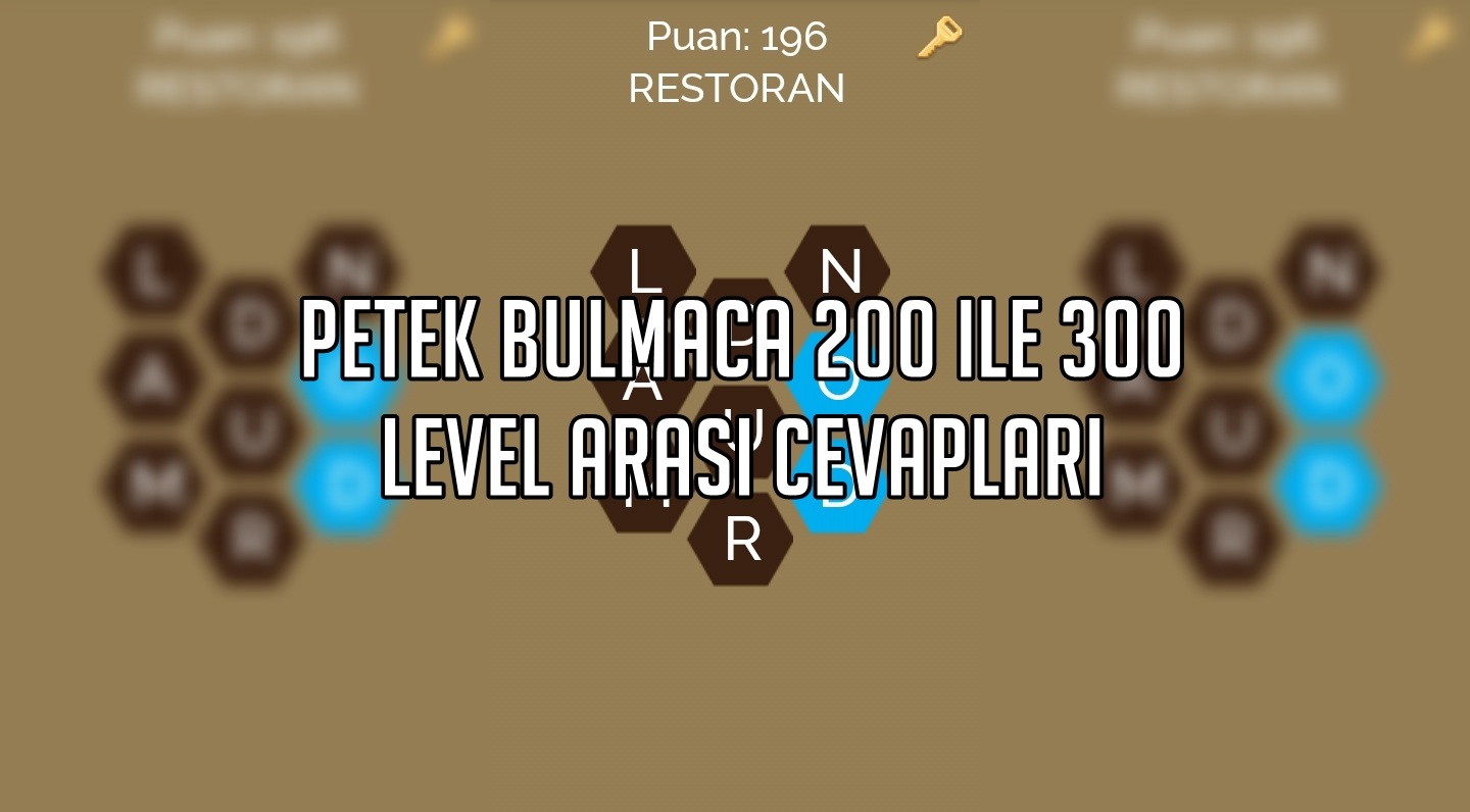 Petek Bulmaca 200 ile 300 Level Arası Cevaplar