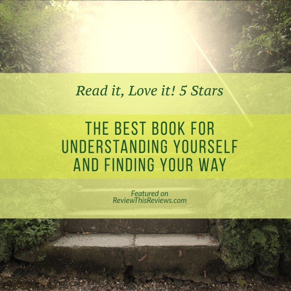 The best book for understanding yourself and finding your way
