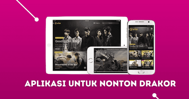 7 Aplikasi Nonton Drakor Buat Pecinta Korea