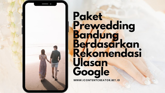 Paket Prewedding Bandung Berdasarkan Rekomendasi Ulasan Google