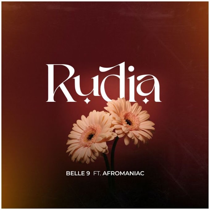 Audio Belle 9 Ft Afromaniac - Rudia Mp3