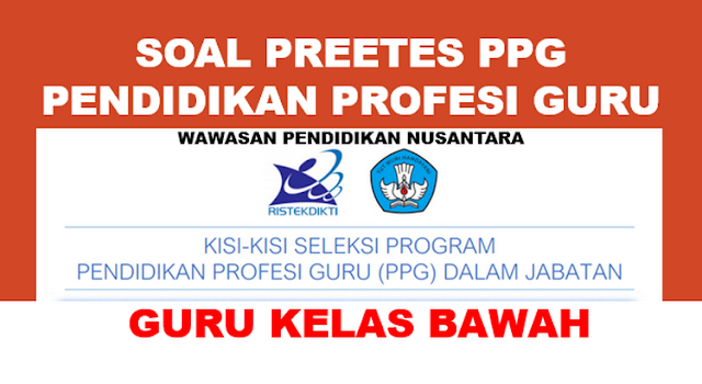 Soal Pretes PPG Guru Kelas Rendah 