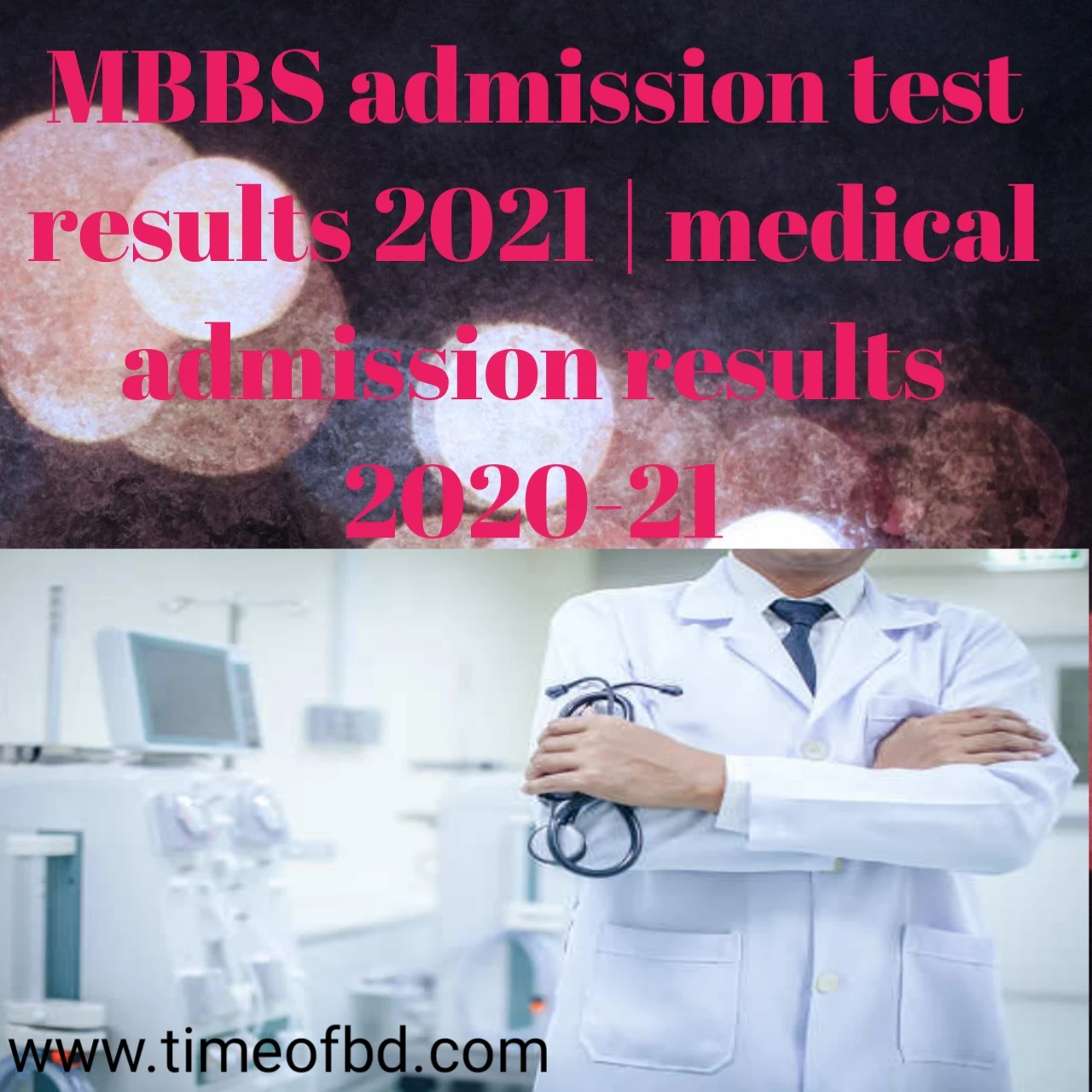 MBBS admission test results 2021, medical admission results 2020-21, Medical admission test results 2021, MBBS result 2020-2021, MBBS admission test result, dghs exam result 2021,