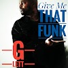 G Lett Offers the funk EP project with title "GIVE ME THAT FUNK"